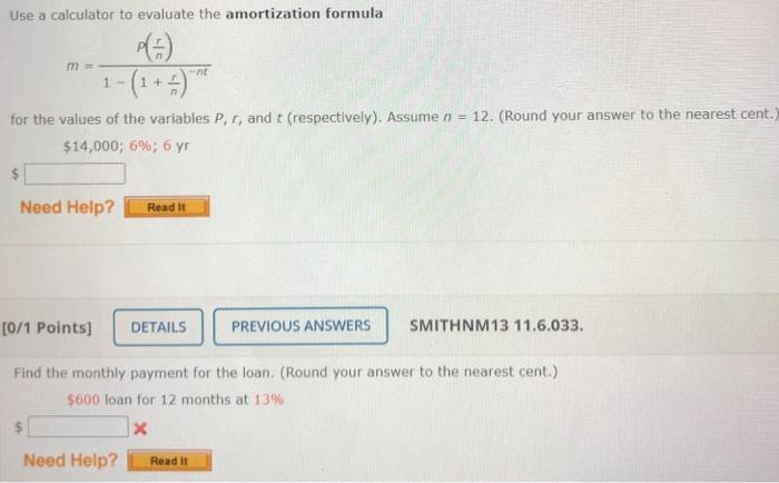  Use a calculator to evaluate the amortization formula -nt 1 +