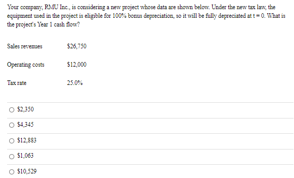  Your company, RMU Inc., is considering a new project whose data