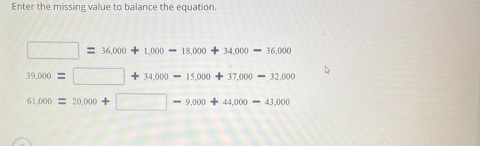  Enter the missing value to balance the equation. 36,000 + 1,000