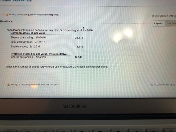  Question completion Status Moving to another question will save this response.