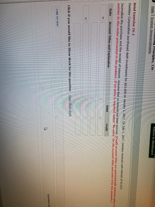  Principles, 12e Help System Announcements Return to Blackboard Brief Exercise 16-1