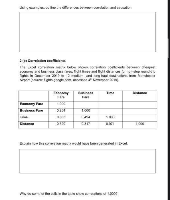  Using examples, outline the differences between correlation and causation. 2 (b)