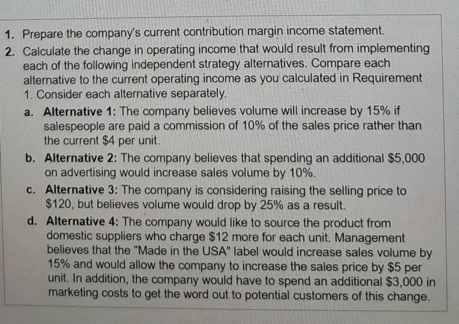the change in operating income that would result from implementing each of