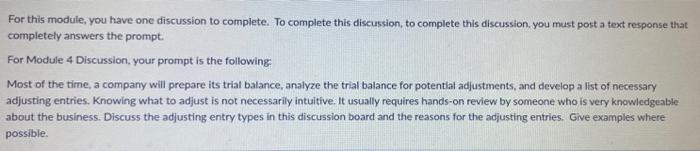  For this module, you have one discussion to complete. To complete