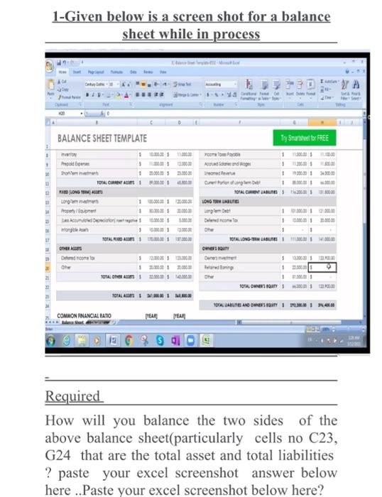  1-Given below is a screen shot for a balance sheet while
