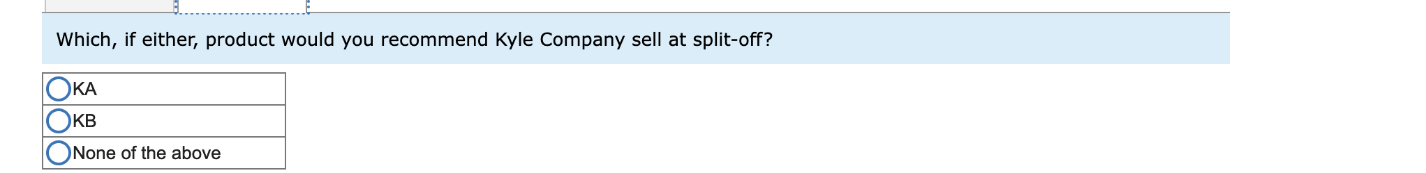 KA, KB, and KC from a joint process. Joint product costs were