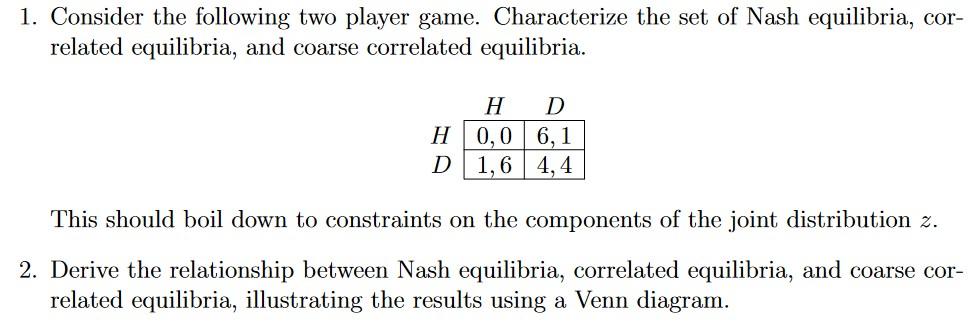  1. Consider the following two player game. Characterize the set of