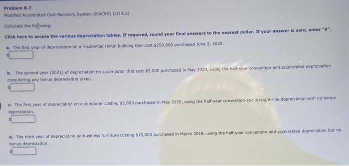  Problem 8-7 Modified Accelerated Cost Recovery System (MACRS) (LO 8.2) Calculate