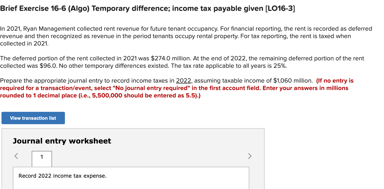  Brief Exercise 16-6 (Algo) Temporary difference; income tax payable given [LO16-3]