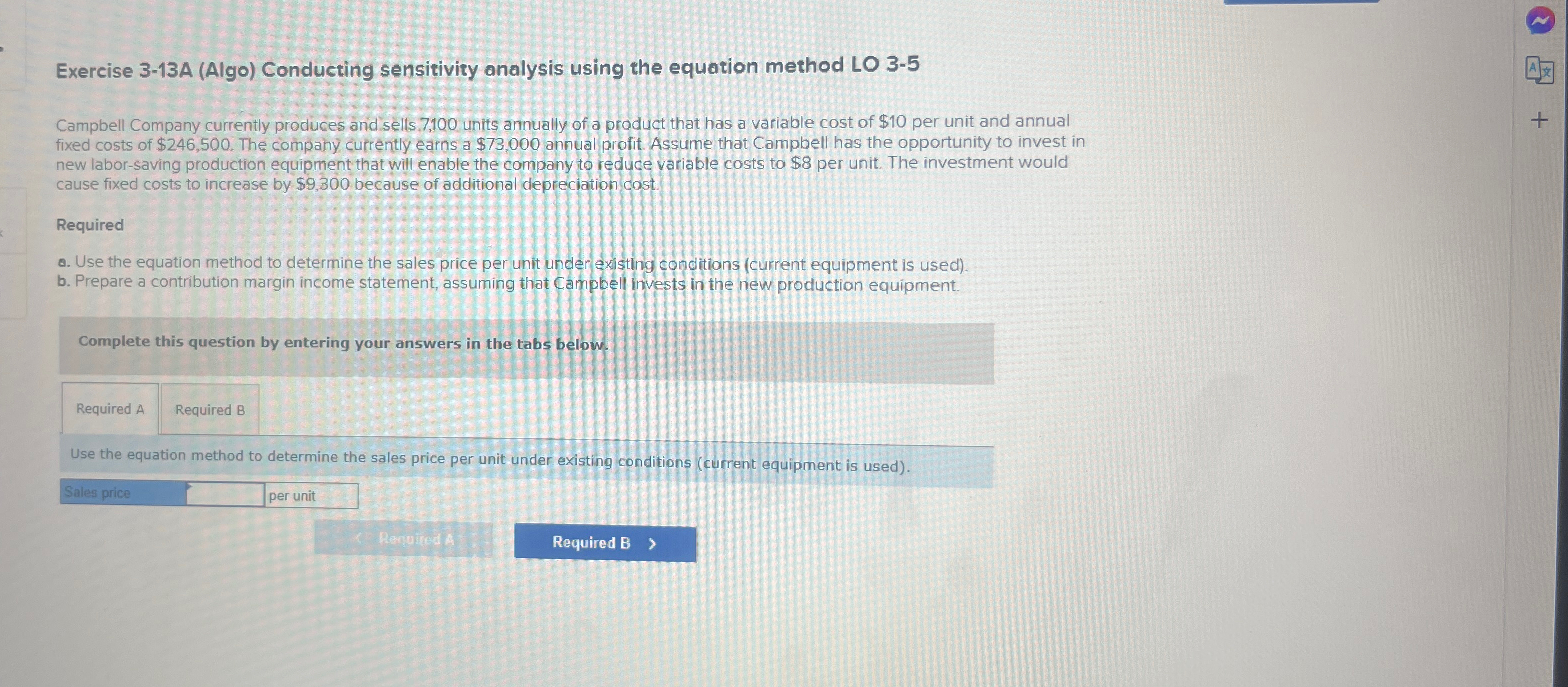  Exercise 3-13A (Algo) Conducting sensitivity analysis using the equation method LO