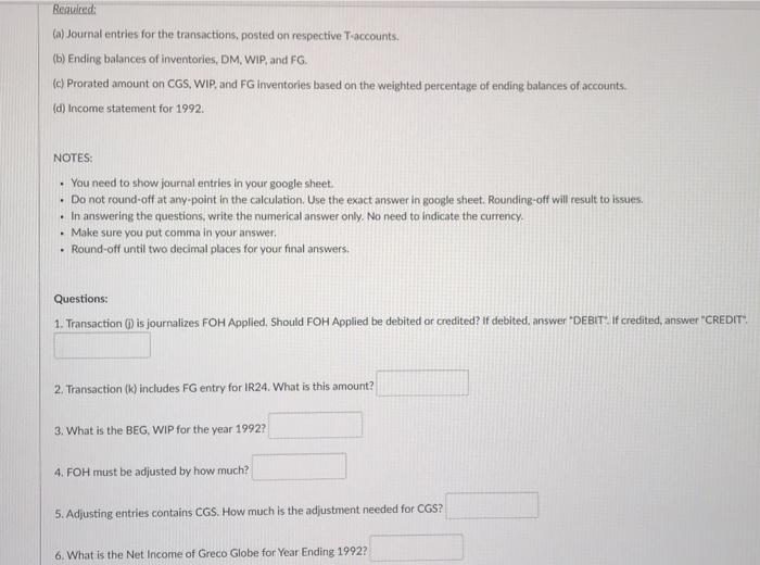 The Greco Globe Garments uses the job order costing system for inventory