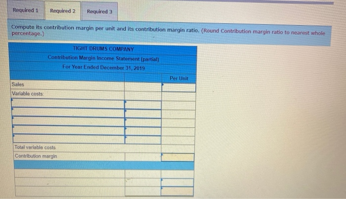 ended December 31, 2019. The drum sets sell for $315 each. The