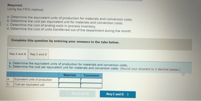 The following data concern the operations of the company's first processing department