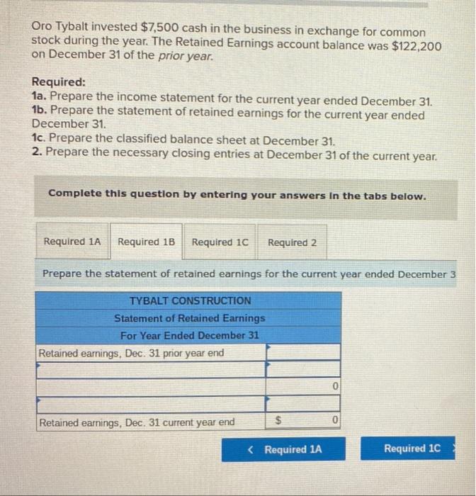 Tybalt Construction on December 31 of the current year follows Credit Debit