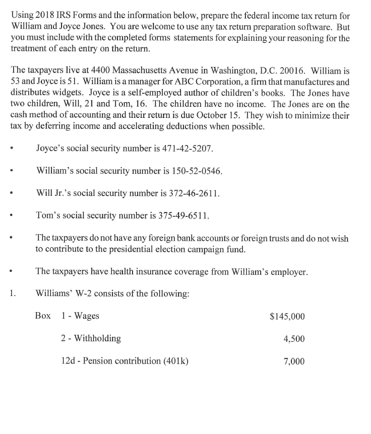  Using 2018 IRS Forms and the information below, prepare the federal