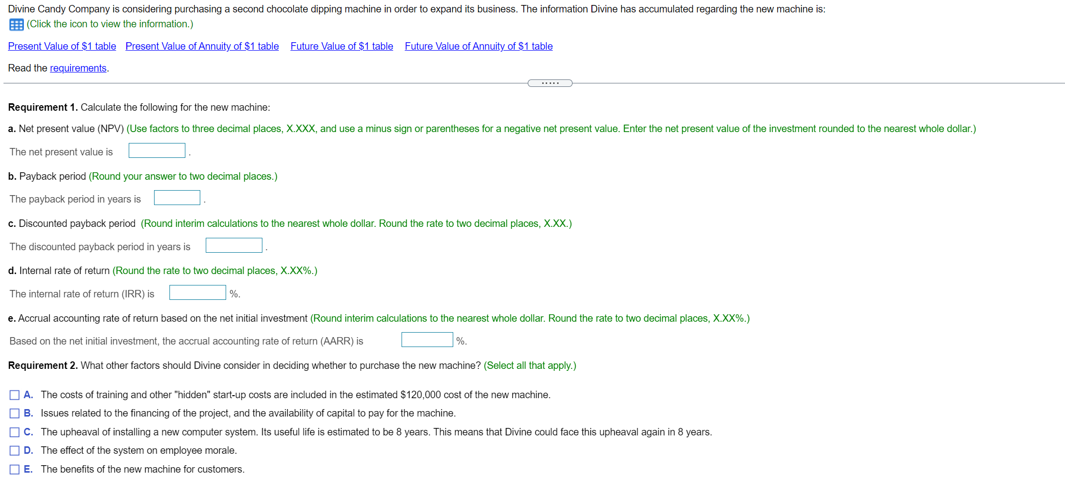 Divine Candy Company is considering purchasing a second chocolate dipping machine