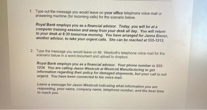  1. Type out the message you would leave on your office