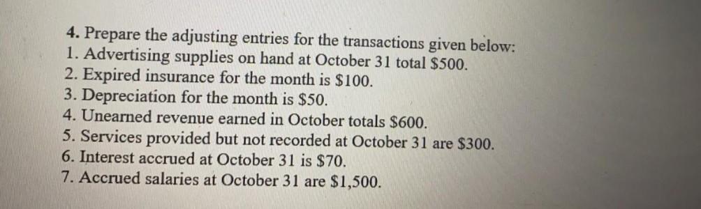  4. Prepare the adjusting entries for the transactions given below: 1.