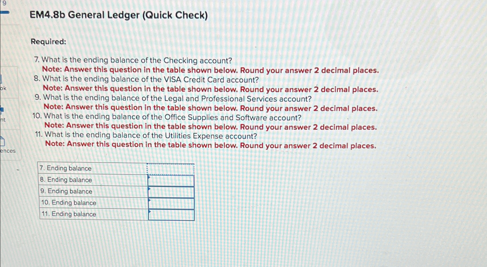  EM4.8b General Ledger (Quick Check) Required: 7. What is the ending
