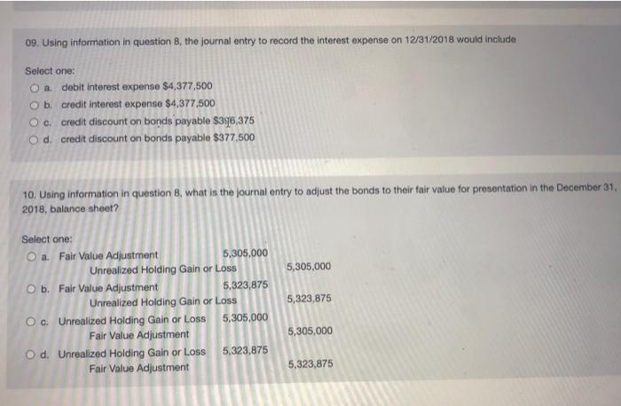  09. Using information in question 8, the journal entry to record