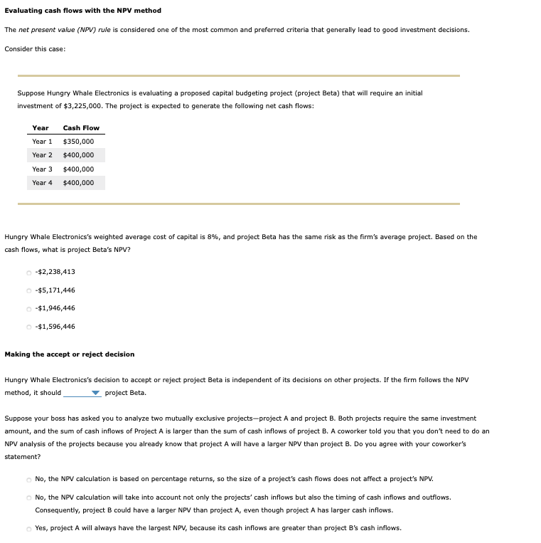  Evaluating cash flows with the NPV method The net present value