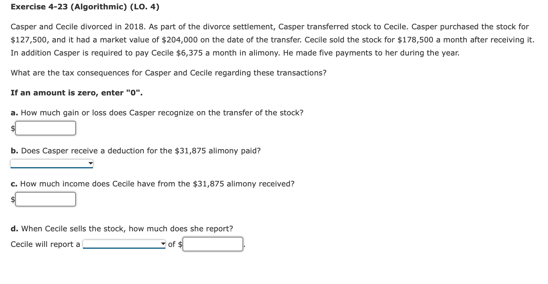 Exercise 4-23 (Algorithmic) (LO. 4) Casper and Cecile divorced in 2018.
