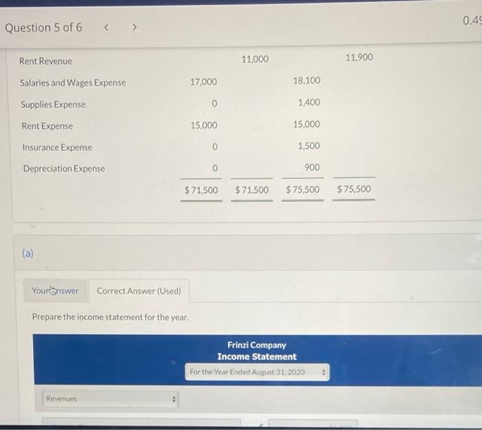 Question 5 of 6 Frinzi Company Trial Balance August 31, 2020 Before