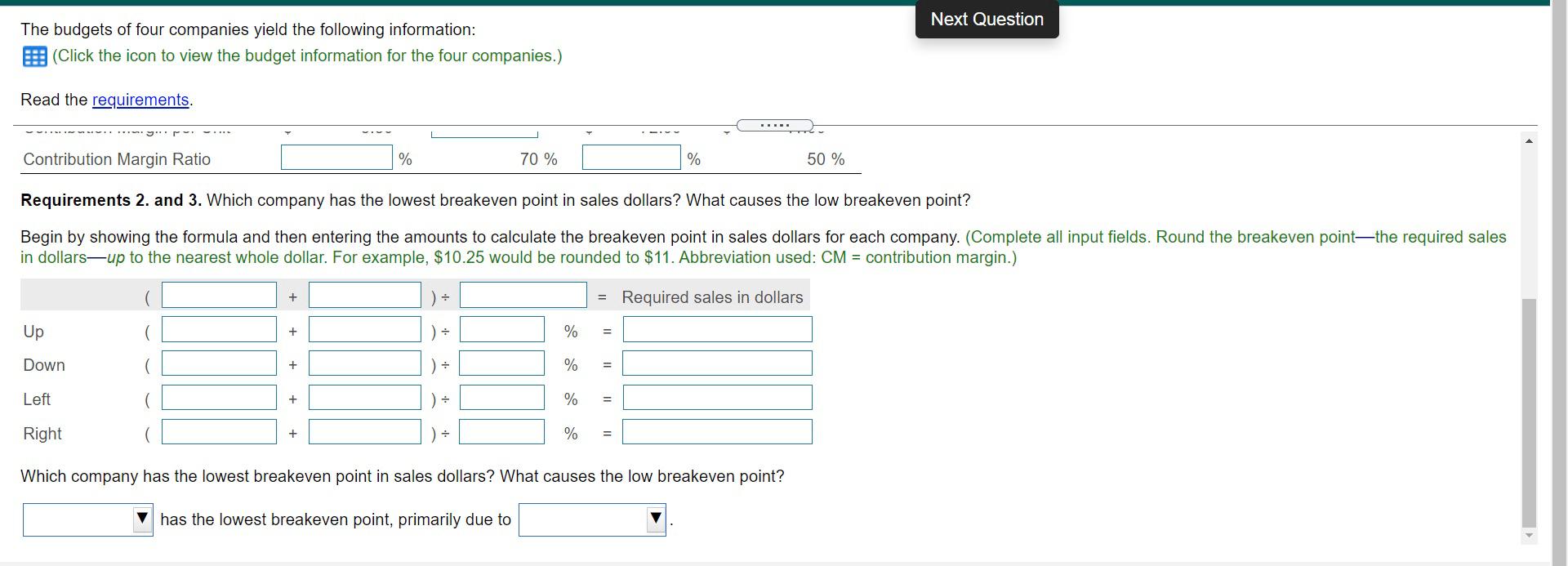 Fill in the blanks for each missing value. (Round the contribution margin