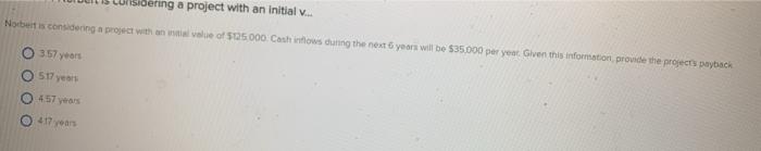  Sidering a project with an initial Norbert is considering a project