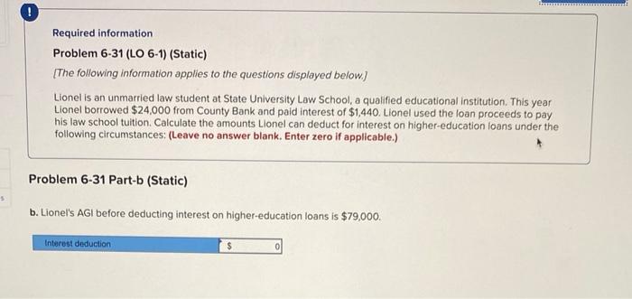  Required information Problem 6-31 (LO 6-1) (Static) [The following information applies