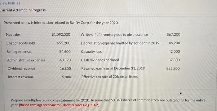  View Policies Current Attempt in Progress Presented below is information related