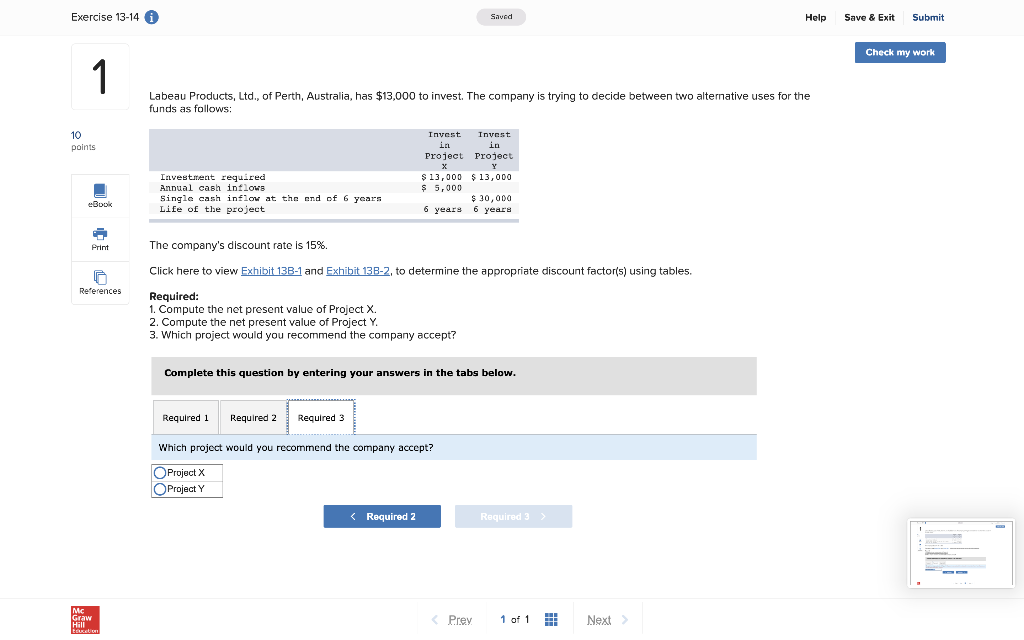 The company is trying to decide between two alternative uses for the
