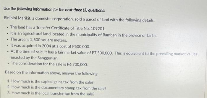  . . Use the following information for the next three (3)