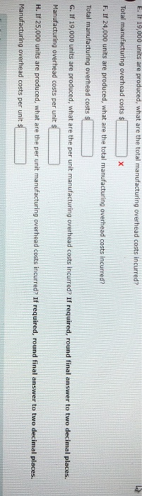 Fixed manufacturing overhead Variable manufacturing overhead Fixed selling and administrative expenses Variable