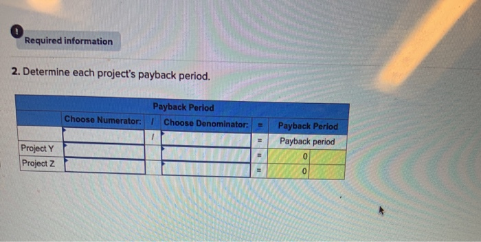 information Problem 24-2A Analysis and computation of payback period, accounting rate of