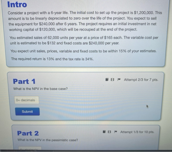  Intro Consider a project with a 6-year life. The initial cost