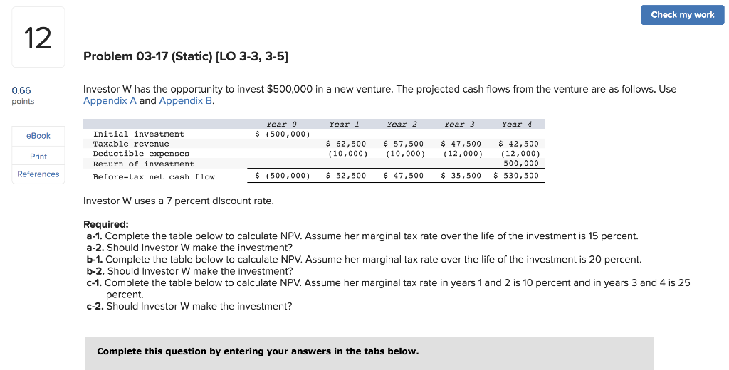  Check my work 12 Problem 03-17 (Static) (LO 3-3, 3-5) 0.66
