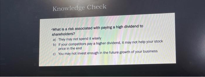  Knowledge Check - What is a risk associated with paying a