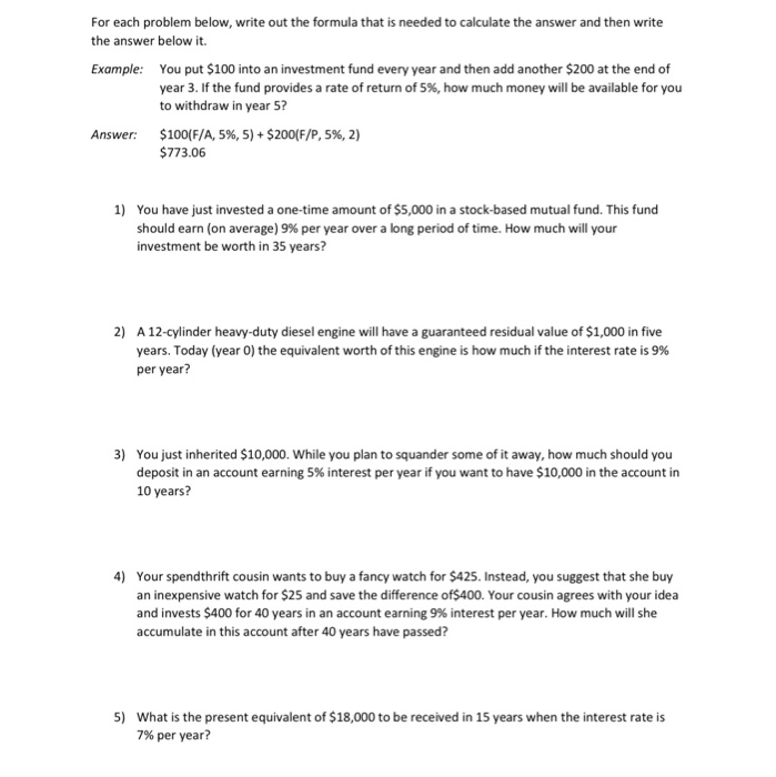  For each problem below, write out the formula that is needed