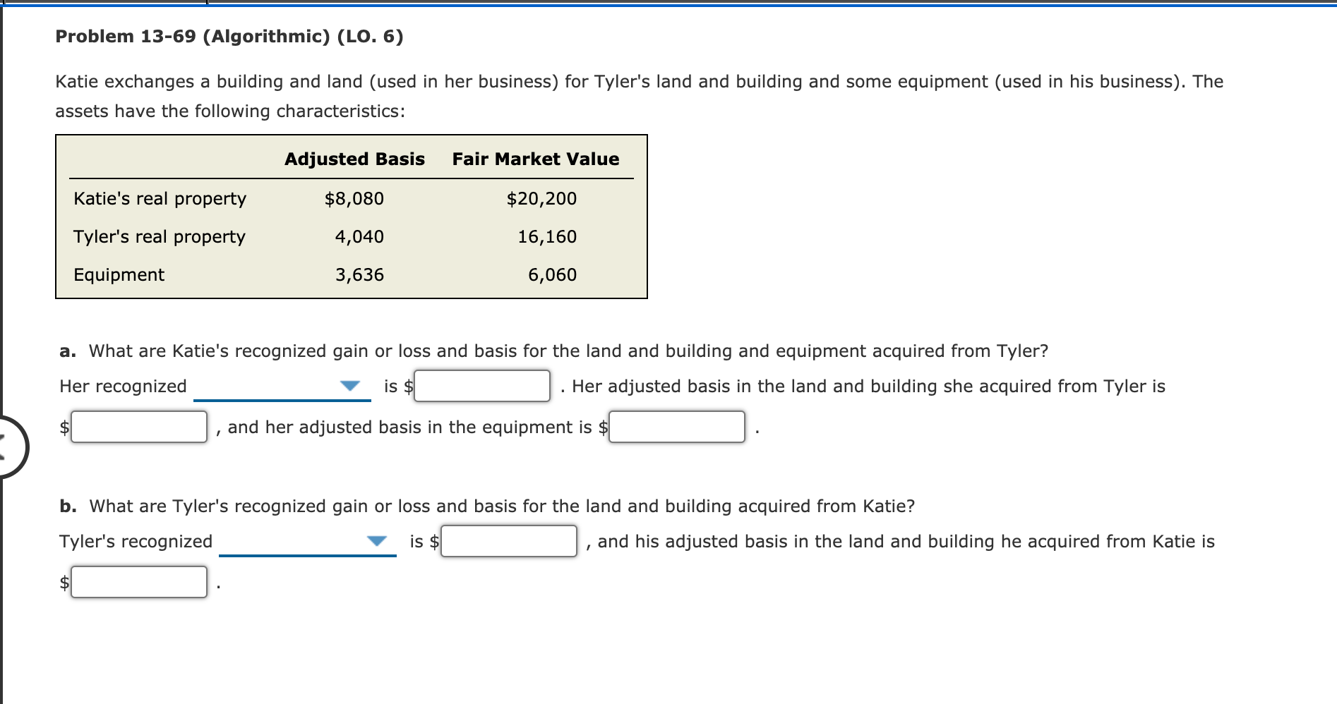  Problem 13-69 (Algorithmic) (LO. 6) Katie exchanges a building and land