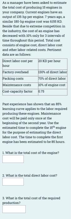 please show your steps clear As a manager have been asked to