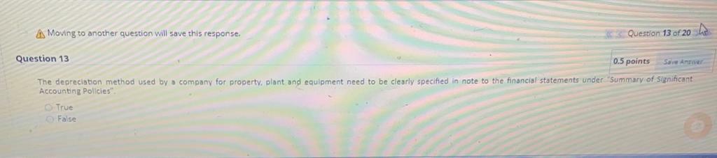 as Moving to another question will save this response. Question 13