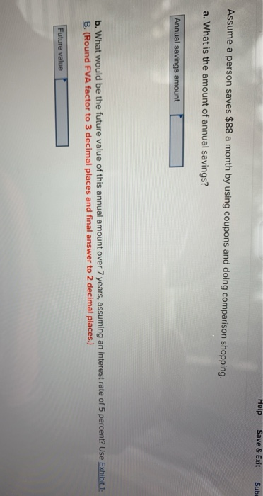  Help Save & Exit Sub Assume a person saves $88 a