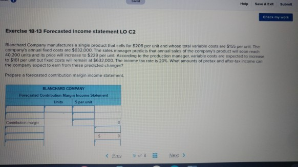  im stuck here Exercise 18-13 Forecasted Income statement LO C2 Blanchard