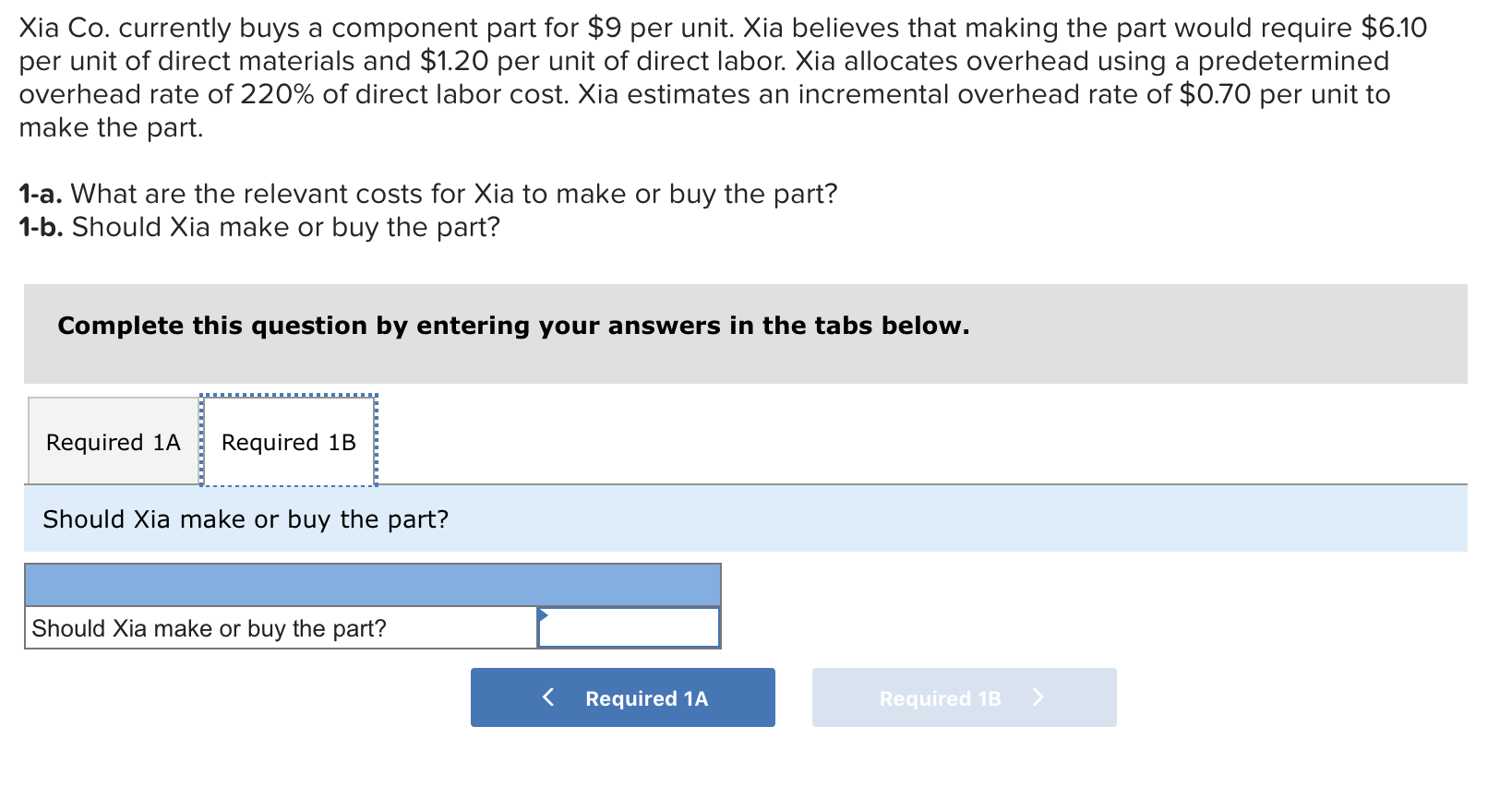 Xia believes that making the part would require $6.10 per unit of