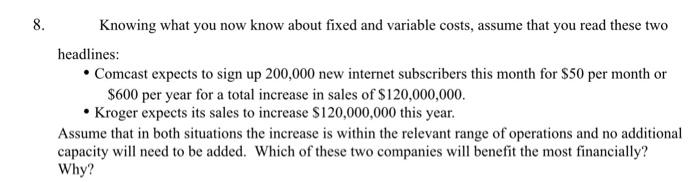  8. Knowing what you now know about fixed and variable costs,