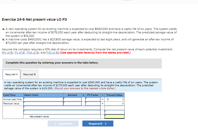  Exercise 24-6 Net present value LO P3 .. A new operating