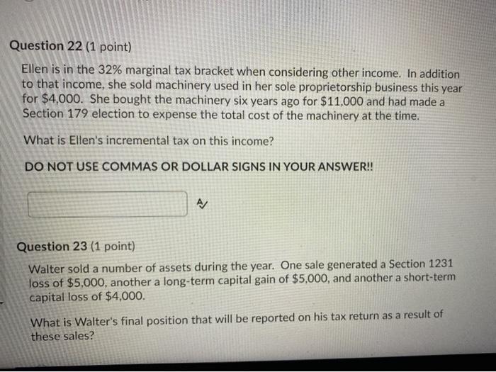 22 Question 22 (1 point) Ellen is in the 32% marginal tax