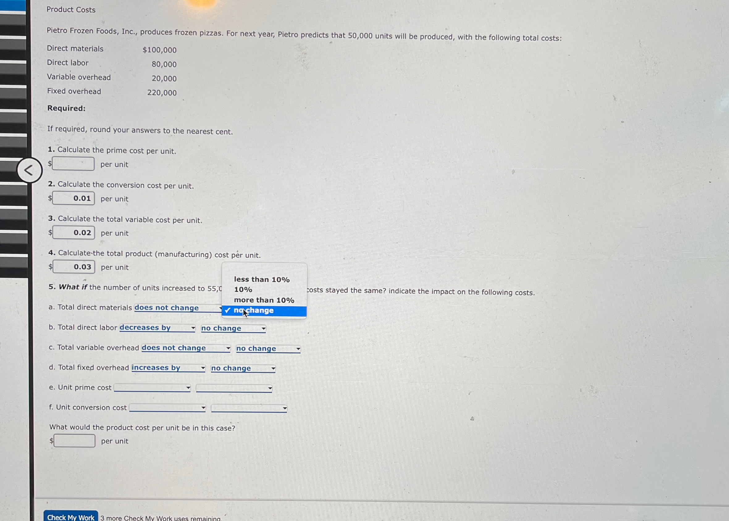 Product Costs Pietro Frozen Foods, Inc., Direct materials Direct labor Variable overhead