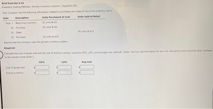  Brief Exercise 6-41 Inventory Costing Methods: Periodic Inventory Systems (Appendix 65)